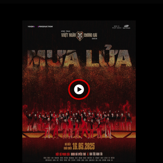 Xem phim Mưa Lửa - Anh Trai Vượt Ngàn Chông Gai Movie (2025) online chất lượng full HD Mưa Lửa - Anh Trai Vượt Ngàn Chông Gai Movie là Những câu chuyện chưa từng lên sóng, những chông gai ngoài đời thực, những khó khăn và những niềm vui...